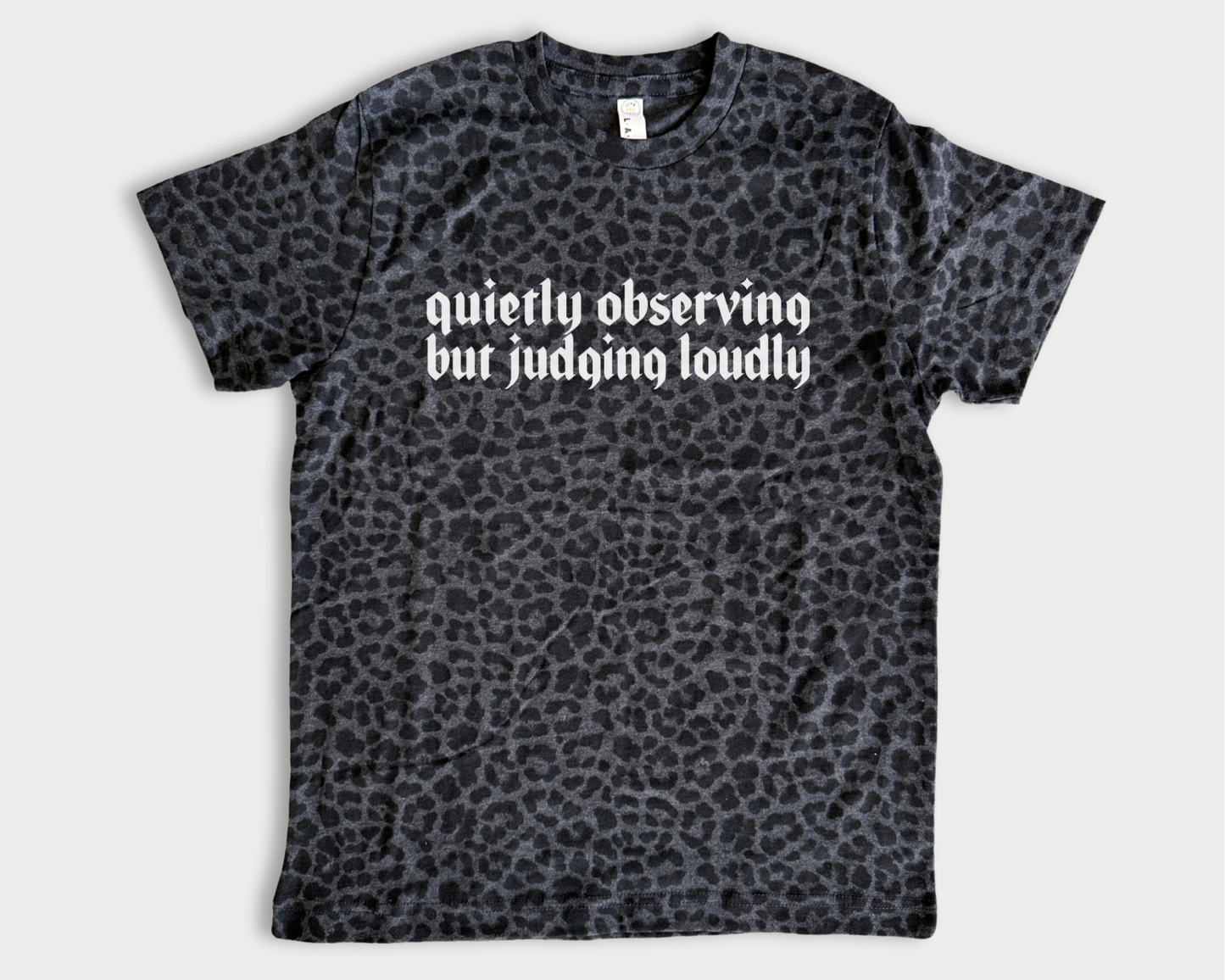 Quietly Observing but Judging Loudly T-Shirt | Funny Sarcastic Graphic Tee