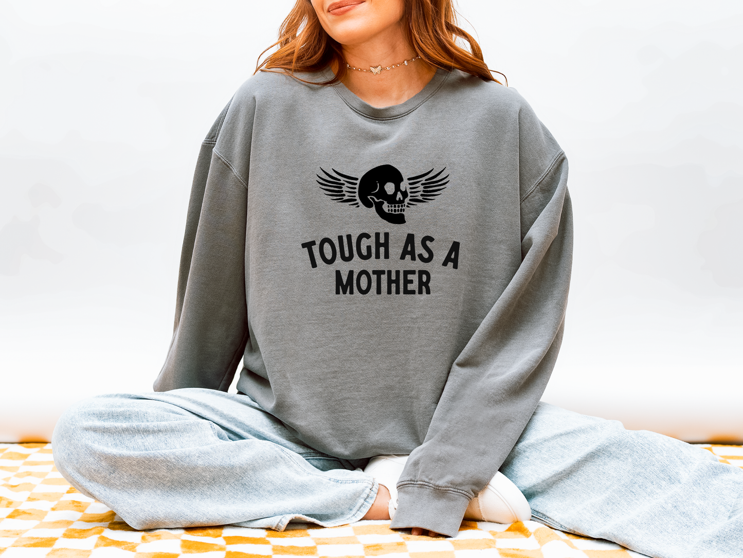 Tough As A Mother Comfort Colors® Crewneck Sweatshirt