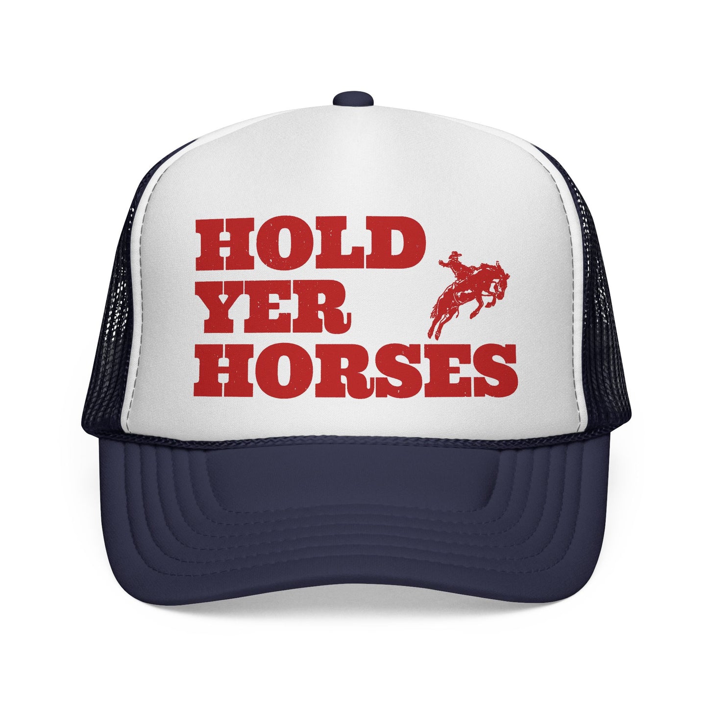 Hold Yer Horses Trucker Hat | Cowgirl Vibes Snapback by Otto