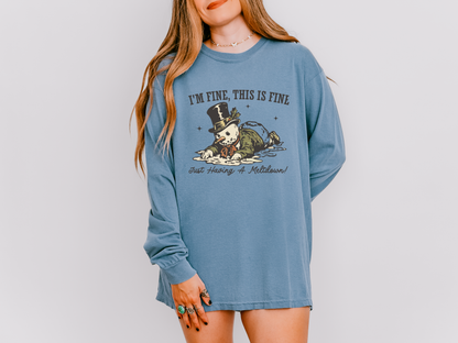 I’m Fine This Is Fine Meltdown Snowman Long Sleeve Tee