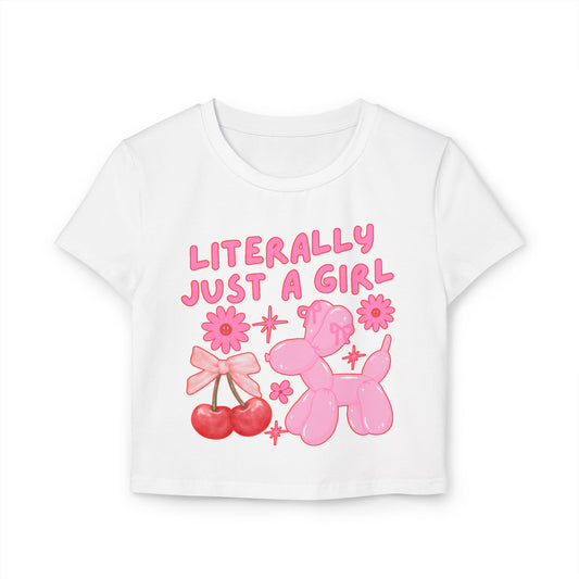 Literally Just A Girl Women's Baby Tee