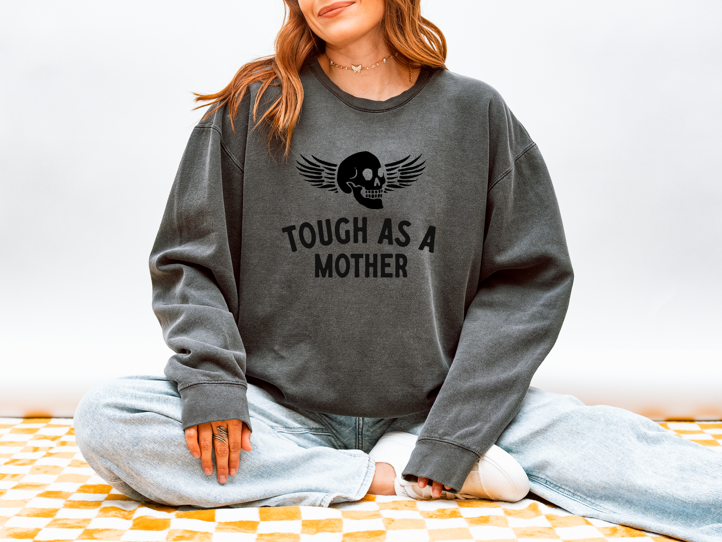 Tough As A Mother Comfort Colors® Crewneck Sweatshirt