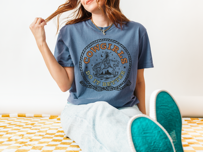 Cowgirls Do It Better Comfort Colors Tee | Western Cowgirl Graphic Shirt